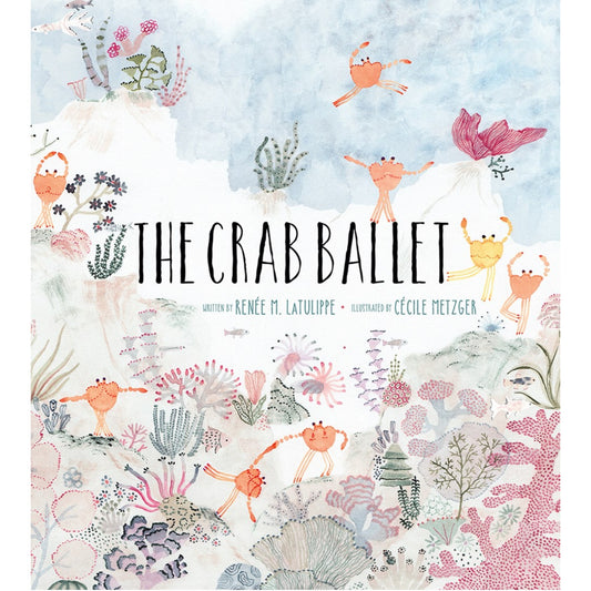 The Crab Ballet | Hardcover | Children’s Book on Friendship