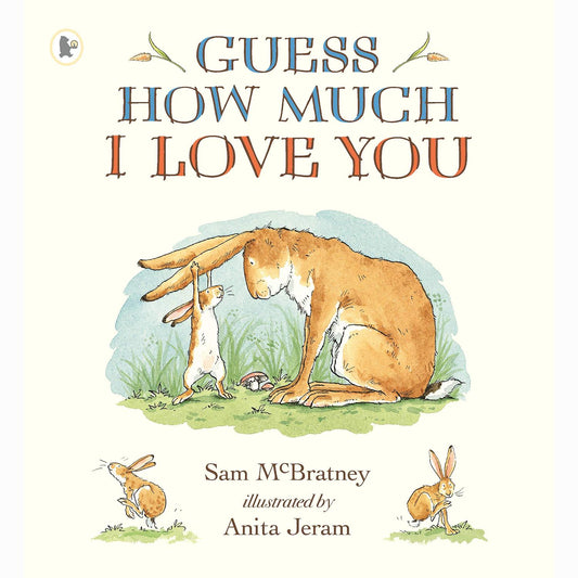 Guess How Much I Love You | Paperback | Children’s Book on Feelings