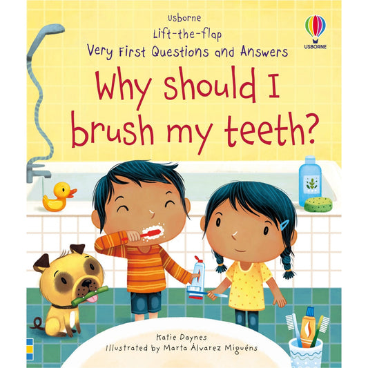 Why Should I Brush My Teeth? - Very First Questions & Answers Lift-the-Flap Board Book