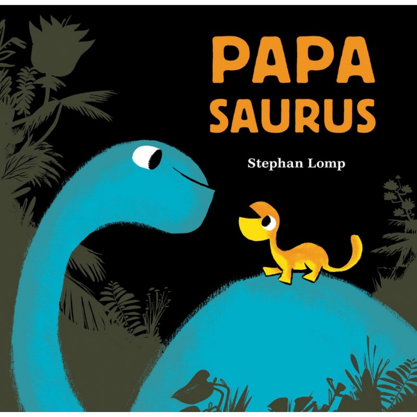 Papasaurus | Children’s Picture Book About Family | Chronicle Books | Book Cover | BeoVERDE.ie