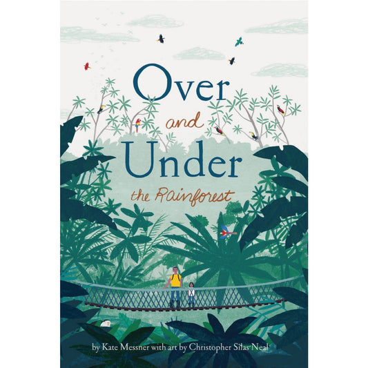 Over and Under the Rainforest | Children's Book on Forests & Trees | Chronicle Books | Book Cover | BeoVERDE.ie