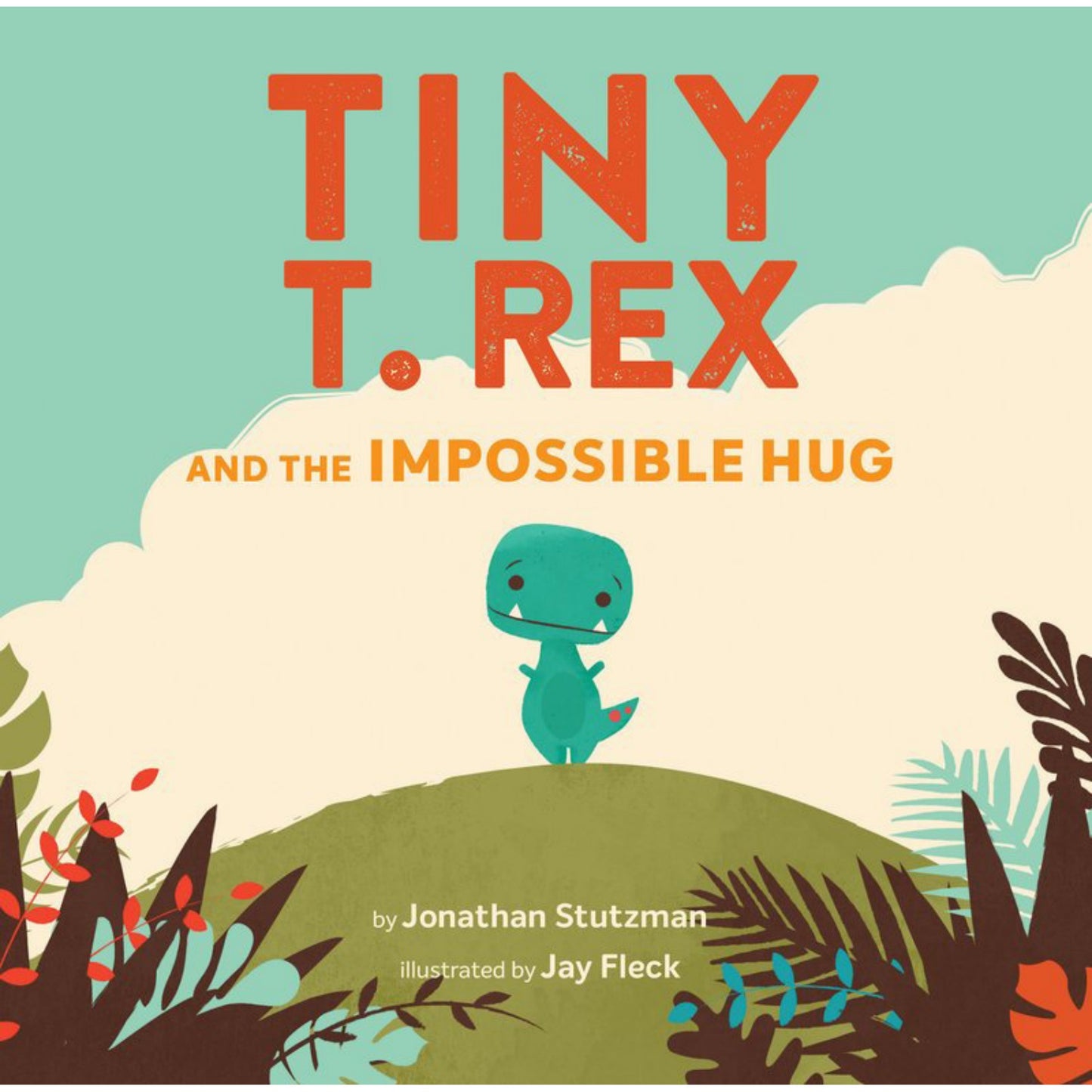 Tiny T. Rex and the Impossible Hug | Children’s Picture Book on Emotions & Feelings | Chronicle Books | Book Cover | BeoVERDE.ie