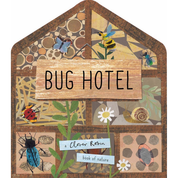 Bug Hotel: A Clover Robin Book of Nature | Board Book | Children's Book on Nature & Environment