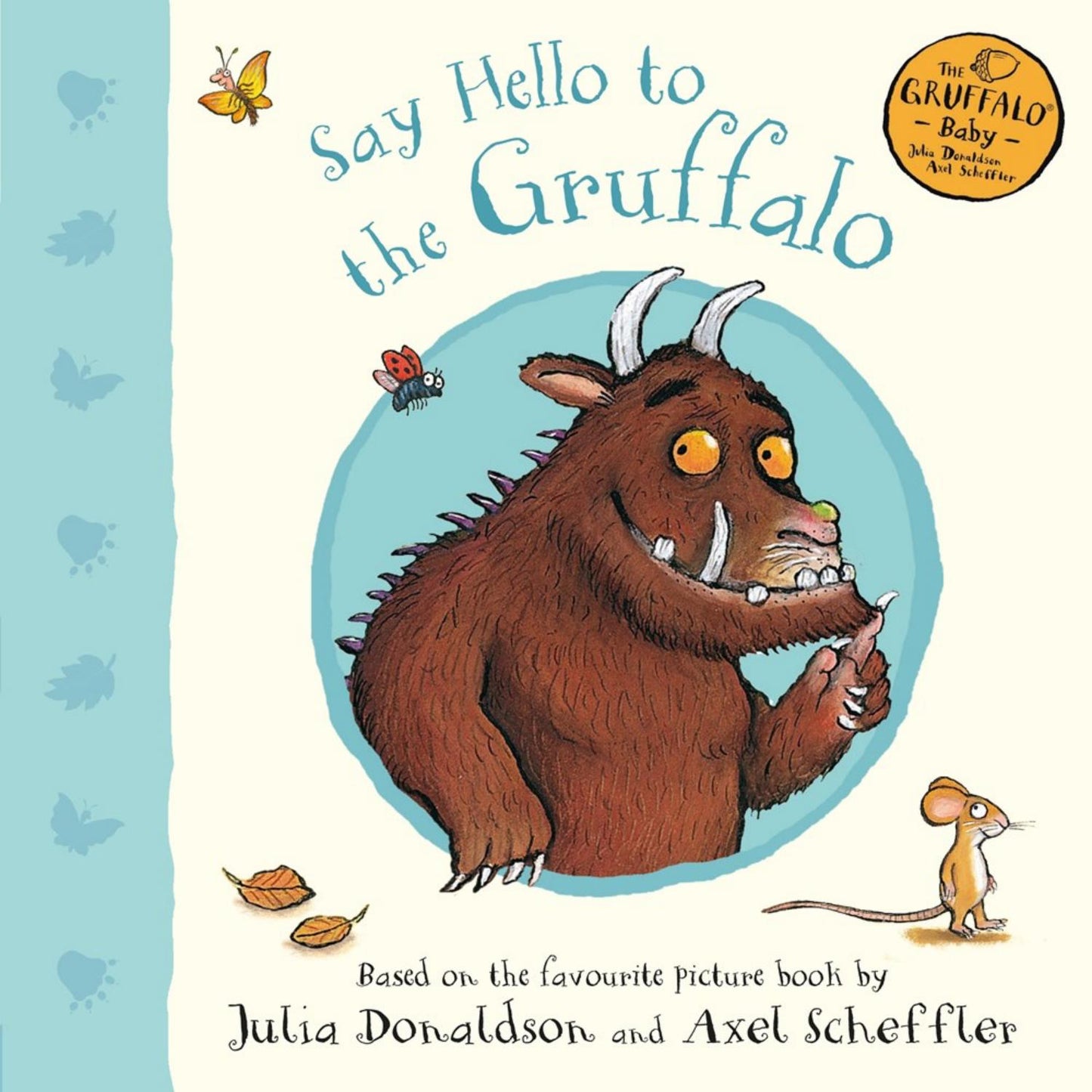 Say Hello to the Gruffalo | Board Book for Babies & Toddlers