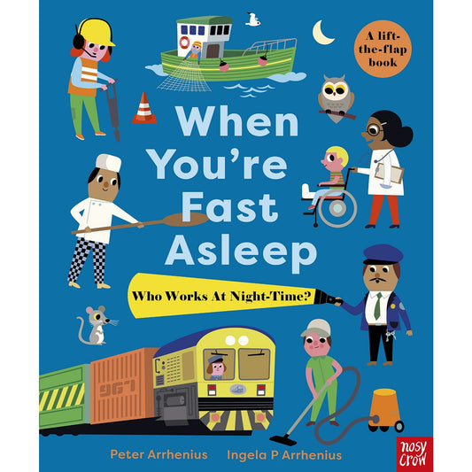 When You're Fast Asleep – Who Works at Night-Time? | Hardback | Children's Book