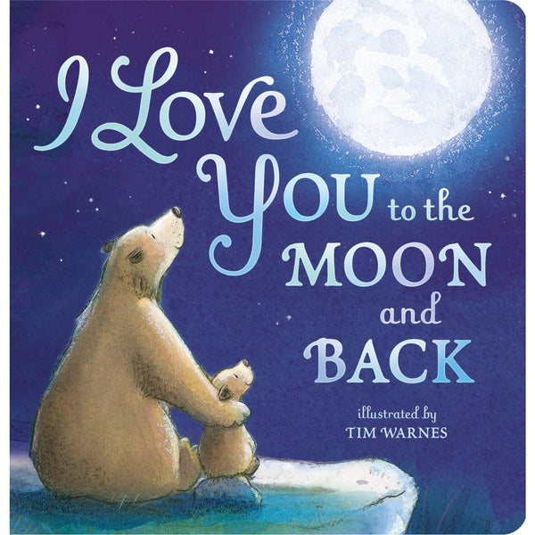 I Love You To The Moon And Back | Board Book | Children's Book on Feelings & Emotions
