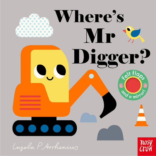 Where's Mr Digger? | Felt Flaps Board Book for Babies & Toddlers